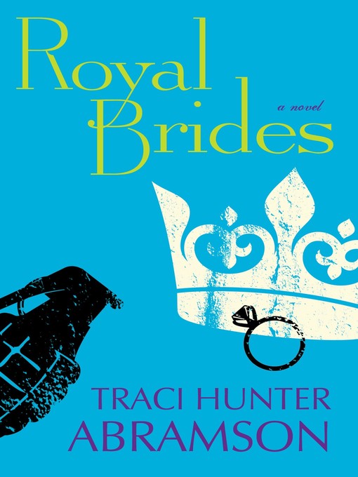 Title details for Royal Brides by Traci Hunter Abramson - Available